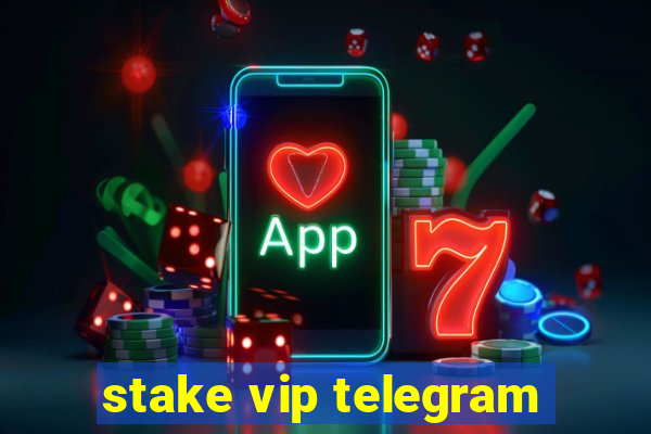 stake vip telegram